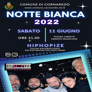 NOTTE BIANCA DELLA MUSICA HIPHOPIZE IN CONCERTO