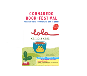 CORNAREDO BOOK FESTIVAL – PRESENTAZIONE “LOLA CAMBIA CASA”