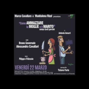 A TEATRO con: COME AMMAZZARE LA MOGLIE O IL MARITO